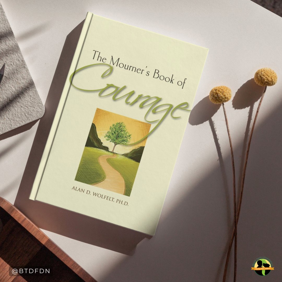 BTDFDN's tweet photo. One of our very favorite books on grief and courage: The Mourner's Book of Courage by Dr Alan Wolfelt

#griefandhealing #healinggrief #griefprocess #griefrecovery #griefandlosssupport #griefawareness #griefsucks https://t.co/rolcIIDaGO