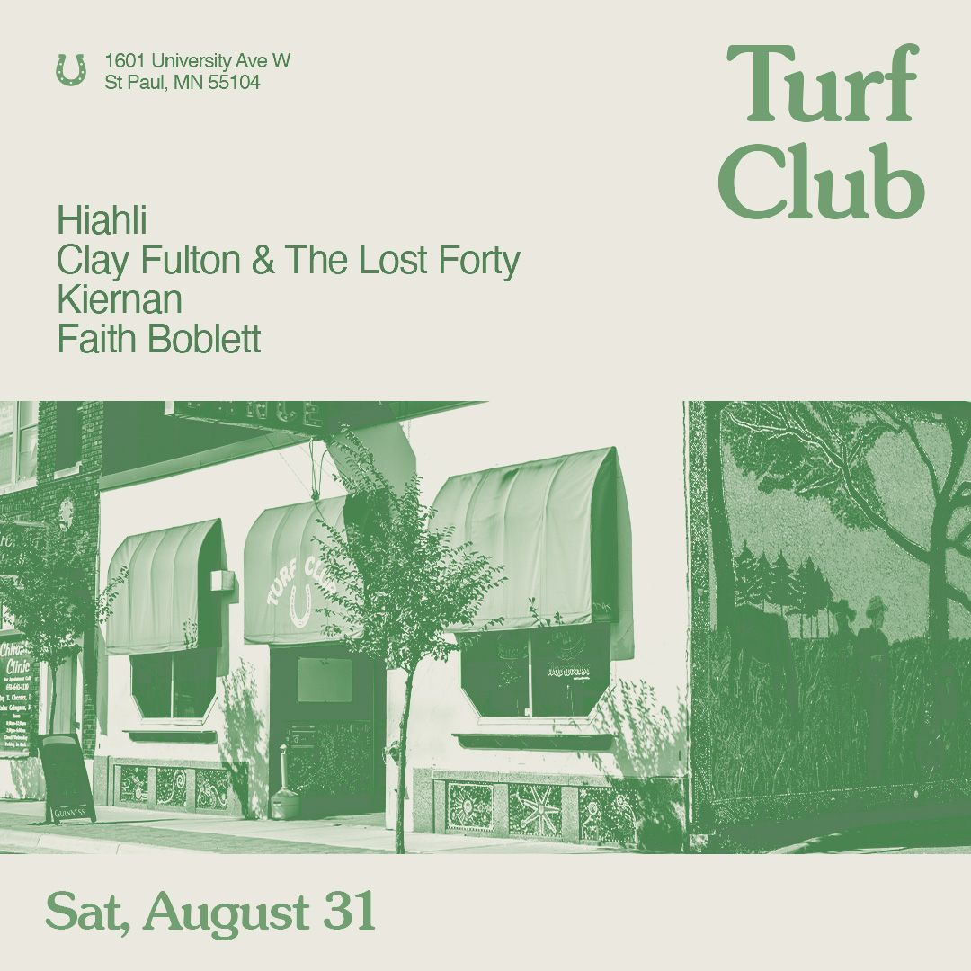 Just Announced: <a href="/hiahli/">Hiahli</a>, Clay Fulton &amp; The Lost Forty, Kiernan, and @faithboblett at the Turf Club on Saturday, August 31.

On sale now → firstavenue.me/3XI7a0v
