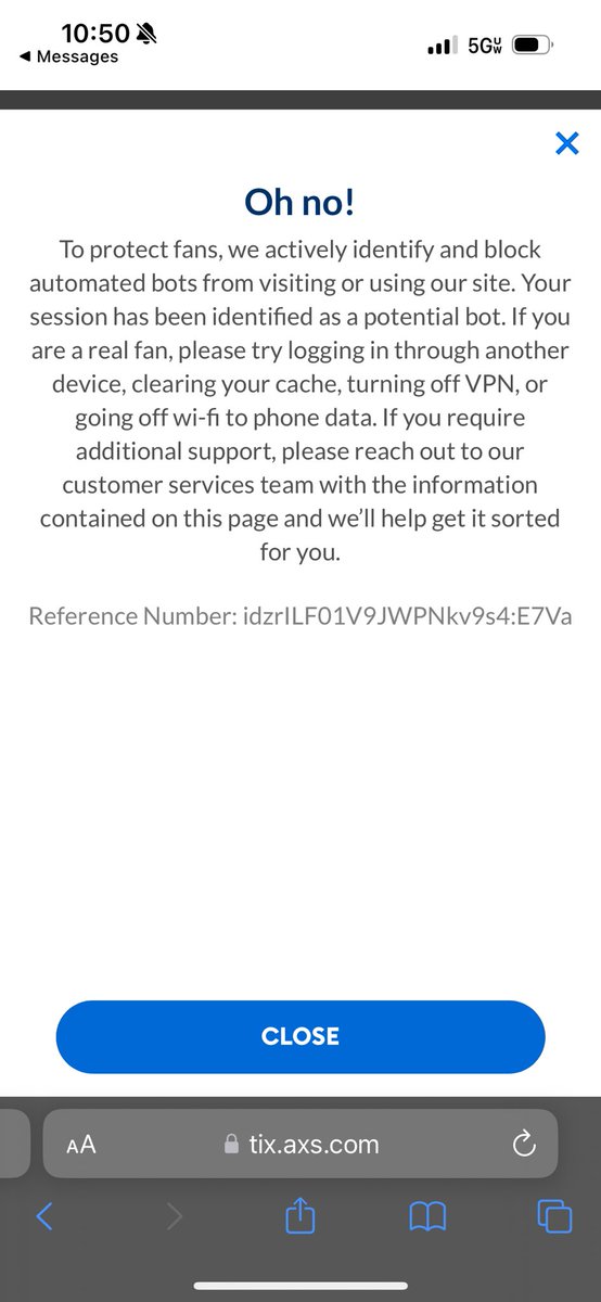 Kruegs711's tweet photo. @axs is the worst ticking service! Flagged me as a bot and I have the screenshot of the error but then they are telling me they didn’t flag me as a bot….. https://t.co/gU9T9e6AeM
