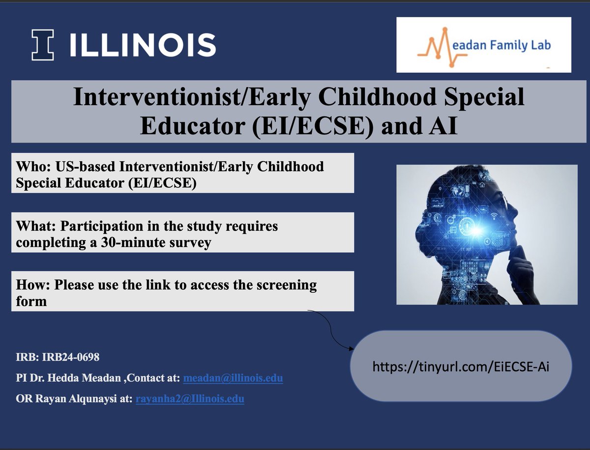 The Meadan Family Lab is seeking EI &amp; ECSE professionals to participate in a study to learn about their attitudes, concerns, and needs toward AI.  If you're interested in participating, visit tinyurl.com/EiECSE-Ai