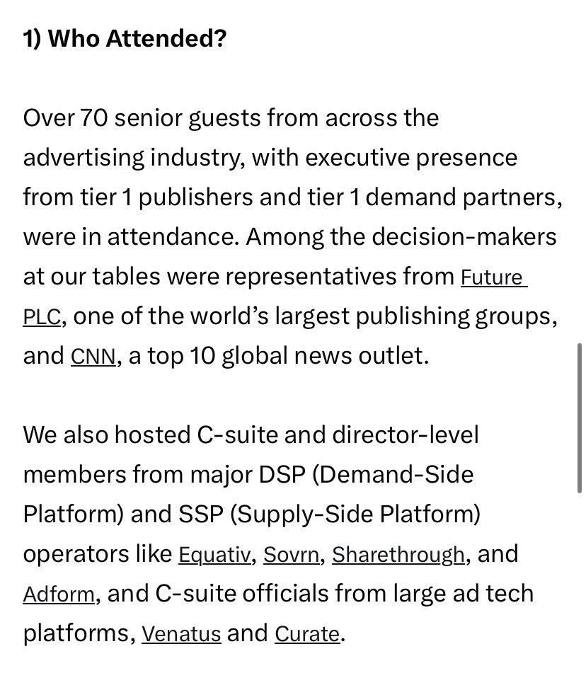 Quite__Frank__'s tweet photo. @verasitytech at the @Cannes_Lions event…

What have we learned? 

Over 70 senior guests:- 

@futureplc:- 

Our journey to this point has been challenging, rewarding and full of surprises. We connect more than 400 million people worldwide to their passions through brands and content that spans a range of specialist interests. But that’s not enough — we continually pursue new opportunities and look to strengthen our portfolio.

@CNN:- 

CNN is a division of Warner Bros. Discovery. FACTS: CNN's two dozen branded networks and services are available to more than 2 billion people in more than 200 countries and territories. CNN has 37 editorial operations around the world and around 4,000 employees worldwide.

@Equativ:- 

Ad tech hasn’t always delivered on its promises. That’s why we’ve spent the last two decades working to provide a scaled, independent alternative to the monopolistic walled-garden platforms. We’re here to help our customers thrive in the open web through a transparent and fair marketplace that serves their interests while treating consumers respectfully. We enable you to take back control of your advertising activities with tools and expertise to ensure quality, performance, and cost efficiency. That’s always been the promise of ad tech, and we’re committed to fulfilling that promise to you. 

@sovrnholdings:-

Since 2014, Sovrn has helped publishers make and keep more money so they can be and remain independent. More than just an SSP, Sovrn delivers advertising and commerce software to help our customers more efficiently operate and optimize all their monetization channels. We partner with publishers to provide the certainty and insights they need to be more efficient, successful, and prepared for the future.

@sharethrough:-

We are building a sustainable advertising ecosystem for journalists, content creators and app developers, by connecting publishers and advertisers with true technology innovation supporting all omnichannel formats including display, video & native, devices, and user experiences.

@adform:-

With Adform you're constantly improving your activity. Getting better and better and growing your business. Start reducing your costs, widening your reach, and improving your performance today.

@wearevenatus:-

Venatus is a global provider of advertising solutions to the gaming and entertainment sector, offering a range of products and services to both advertisers and publishers looking to boost their advertising performance.

@curateco:-

At Curate, we’re dedicated to helping you handle all the details of your event company, even beyond our products. That’s why we share vendor spotlights, industry news and expert advice on how to make event management easy.

WHAT IS DEMAND-SIDE PLATFORM? 

A demand-side platform (DSP) is a type of software that allows an advertiser to buy advertising with the help of automation. Because they allow mobile advertisers to buy high quality traffic at scale with minimal friction, DSPs are a powerful marketing automation tool.

WHAT IS A SUPPLY-SIDE PLATFORM? 

A supply-side platform or sell-side platform is a technology platform to enable web publishers and digital out-of-home media owners to manage their advertising inventory, fill it with ads, and receive revenue. 

$VRA 🚀

Link to the article below:- 
https://t.co/A1uiHg1s4X