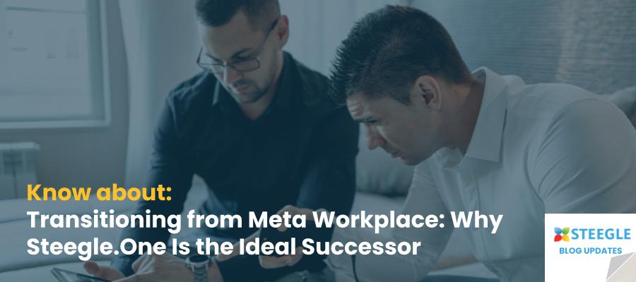 Transitioning from Meta Workplace: Why Steegle.One Is the Ideal Successor. Explore the benefits of transitioning from Meta Workplace to Steegle.One
one.steegle.com/insights/trans…