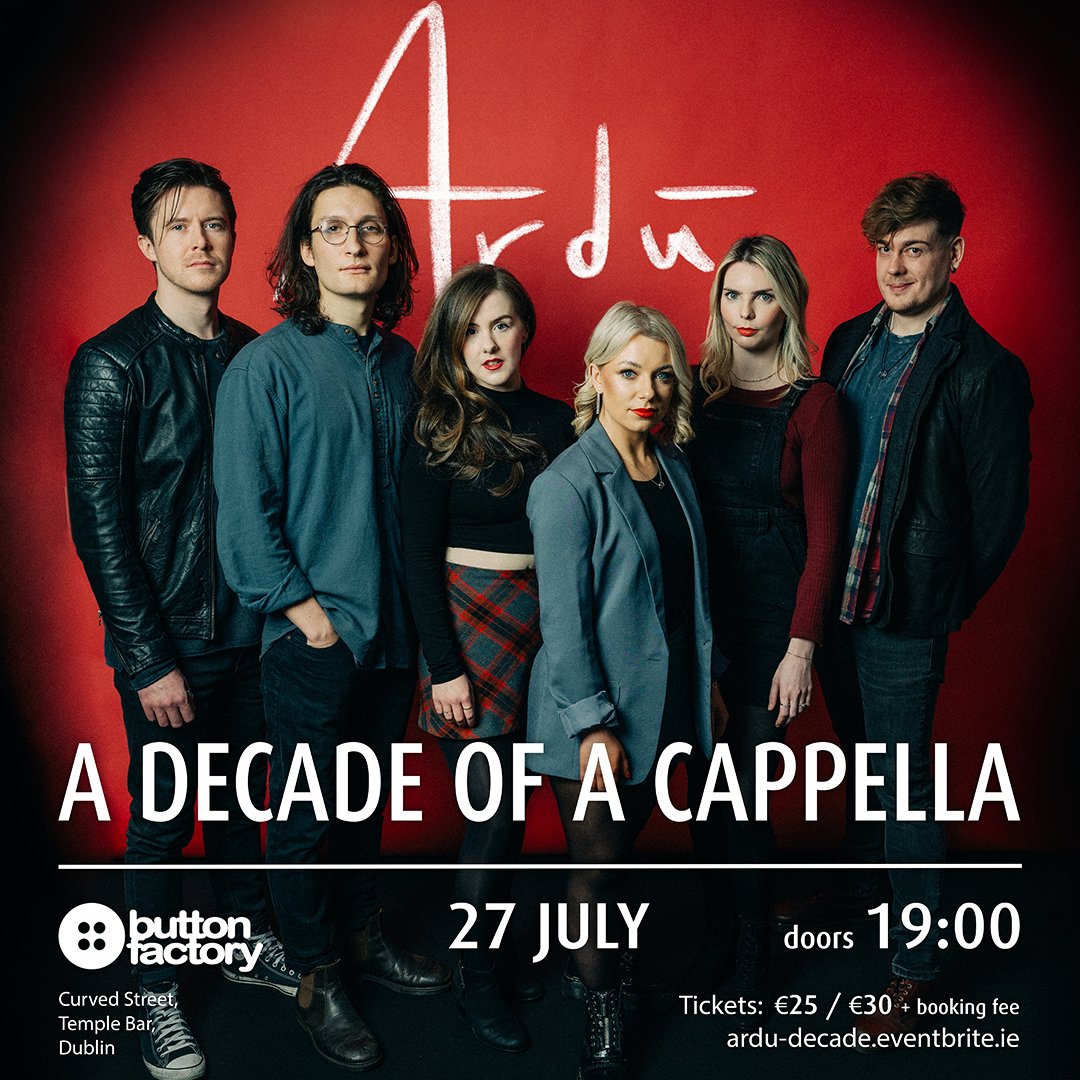 👀 Get your ticket for our 10th anniversary concert here: ardu-decate.eventbrite.ie and join us at <a href="/ButtonFactory22/">Button Factory</a> on 27 July for a fully amplified night of vocal ecstasy celebrating Ardú's decade of #acappella #dublin #liveshow 🎶🎂🎤🥳