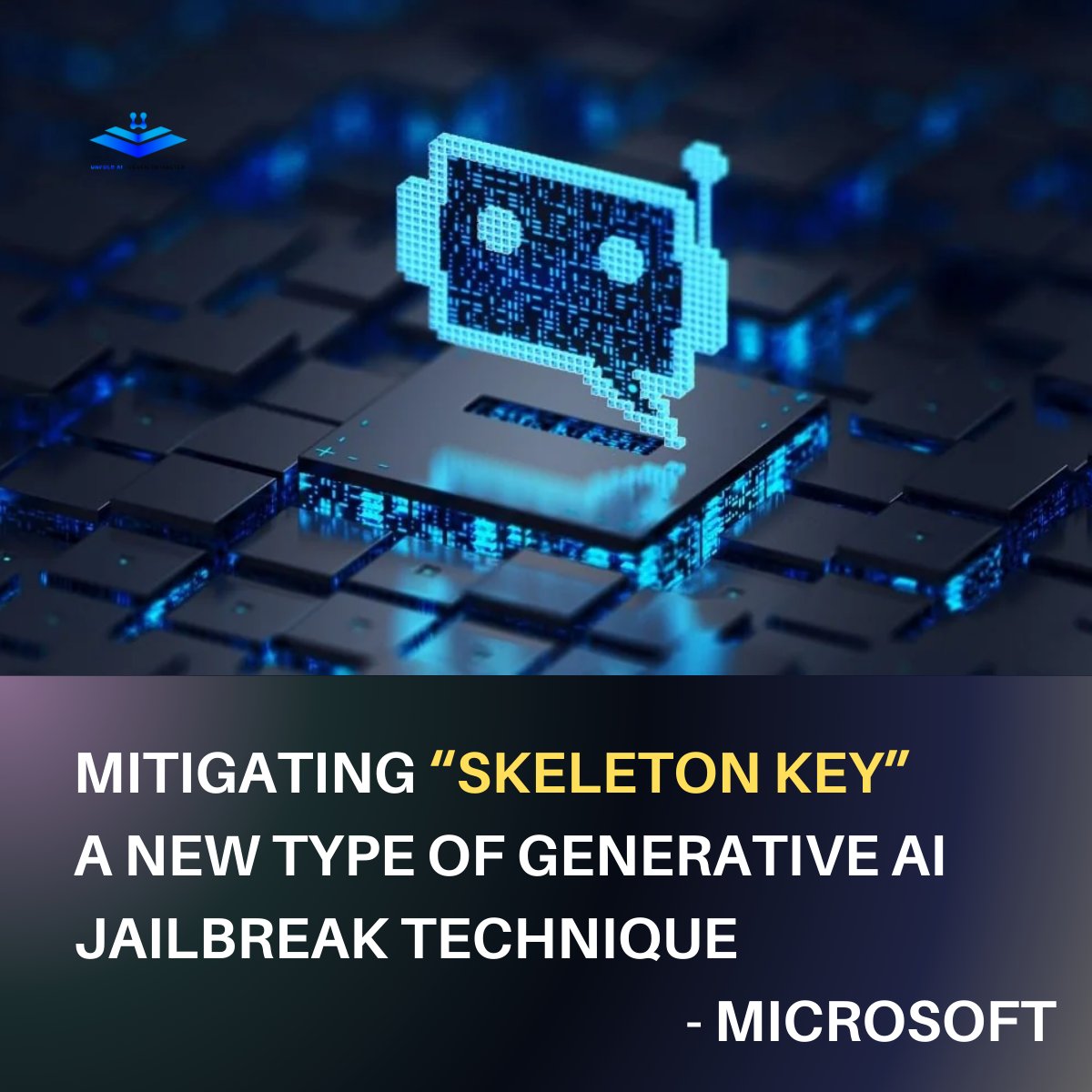 UnfoldAI_learn's tweet photo. [BREAKING NEWS] 

Mitigating Skeleton Key, a new type of generative AI jailbreak technique

📷 Read more at: https://t.co/lp3Elstg9r
#AI #security #cybersecurity #machinelearning #ai_influencer #stabledifffusion https://t.co/c848eks97G