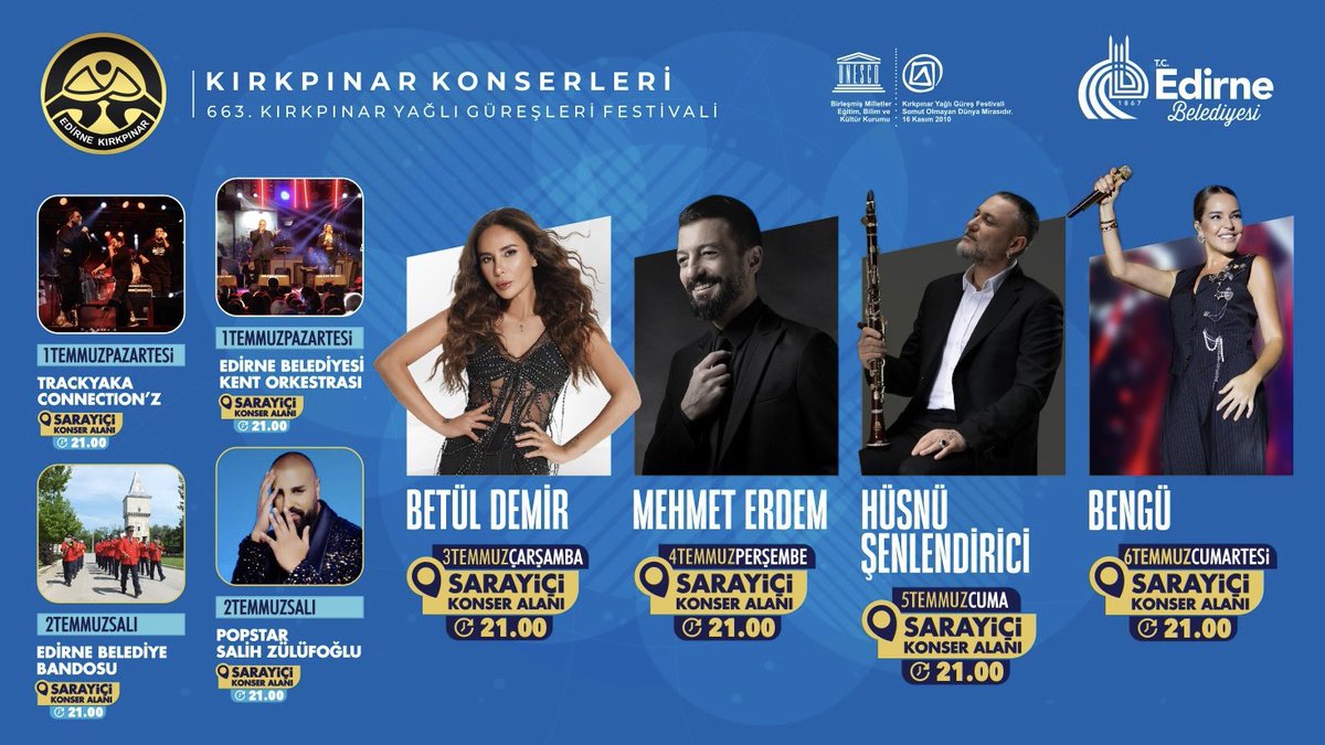 663. Kırkpınar Yağlı Güreşleri Konser Takvimimiz Sizlerle 🌟

Bengü, Hüsnü Şenlendirici, Mehmet Erdem, Betül Demir, Popstar Salih Zülüfoğlu ve birbirinden değerli  sanatçılarımızın sahne alacağı konserlerimize tüm vatandaşlarımız davetlidir.

🗓️1-7 Temmuz 📍Sarayiçi Konser Alanı