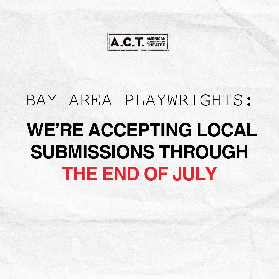 **Attention Bay Area Playwrights**

We are thrilled to invite script submissions through the end of July! Please consider and share with us: what would make A.C.T. a good home for your work?

Submit your script here: act-sf.org/about-us/new-w…