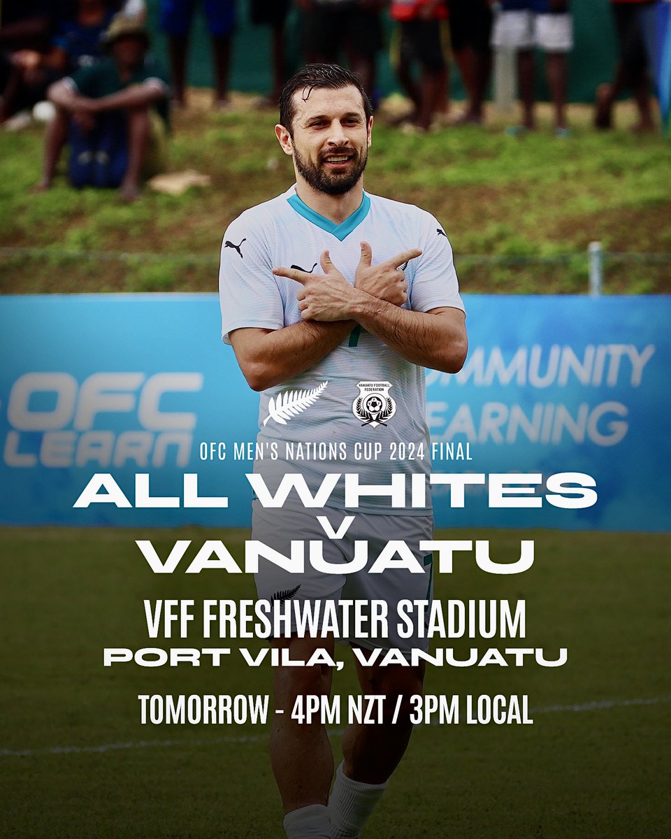 FINAL MATCHDAY MINUS ONE 🇳🇿⚔️🇻🇺

The All Whites face hosts Vanuatu in the Final, the winner taking home the OFC Nations Cup 🏆

🏆 OFC Men’s Nations Cup Final
⚔️ Vanuatu 🇻🇺
⏰ 4PM NZT / 3PM Local
📅 Sunday 30 June
📌 VFF Freshwater Stadium
📺 Watch live and free on FIFA+⬇️
