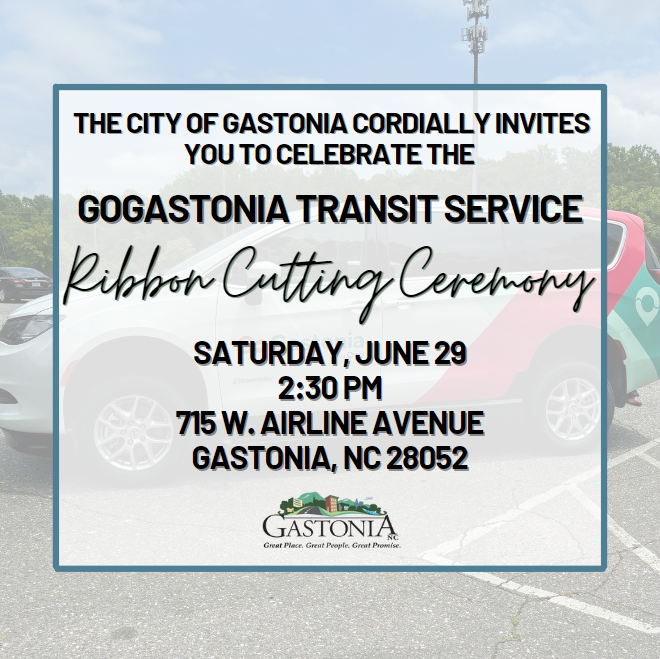 🚌✨ Join Us for the GoGastonia Ribbon Cutting Event! ✨🚌

📅 Date: Sat. 6/29
⏰ Time: Starting at 2:30 PM
📍 Location: 715 W. Airline Ave. Gastonia, NC 28052

Come celebrate with us and learn more about how GoGastonia will make getting around town easier and more convenient.