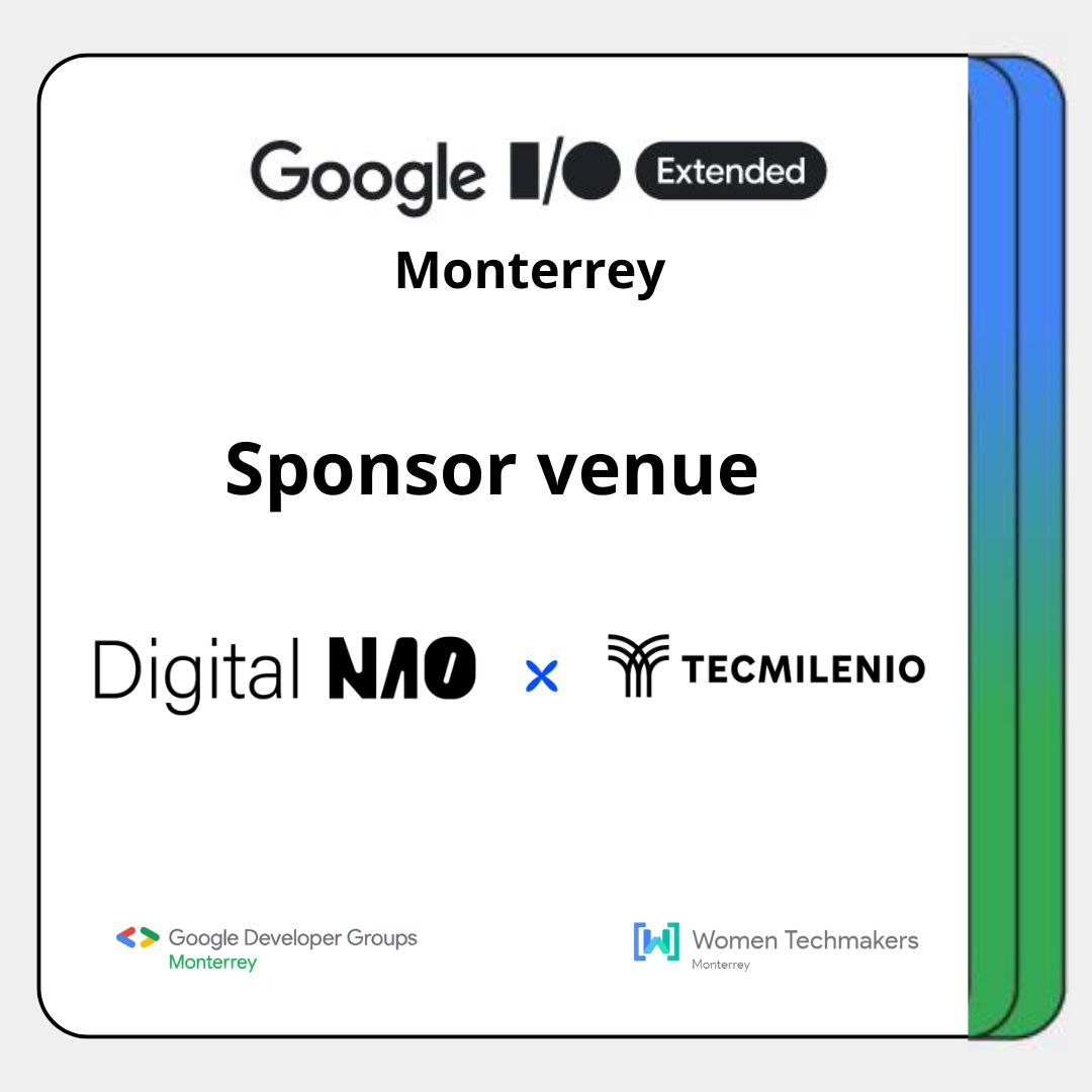 ¡GRACIAS a Digital NAO por ser el venue oficial de nuestro Google I/O Extended 2024 - Monterrey! 🙌 

Digital NAO es un programa creado por la Universidad Tecmilenio que Identifica las habilidades digitales más demandadas por las empresas, cocrea con expertos de la industria