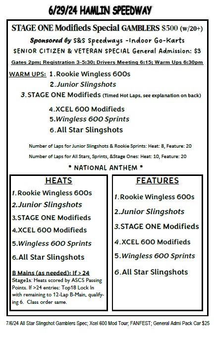 HamlinSpeed's tweet image. Hamlin Speedway 6/29/24 Schedule
Stage One Modifieds Special GAMBLERS $500 (w/20+); Sponsored by S&amp;amp;S Speedways -Indoor Go-Karts; SENIOR CITIZEN &amp;amp; VETERAN SPECIAL GA: $3