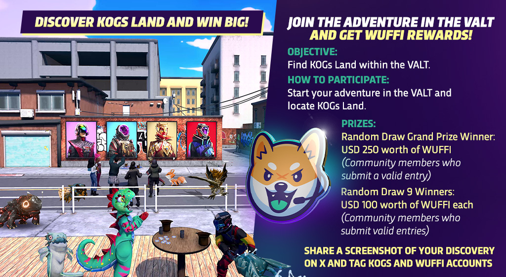 🔍 Contest 1: KOGs Land Discovery 🔍

Explore the VALT, find KOGs Land, and win Wuffi rewards!

🎁 Prizes:
📌 Grand Prize: $250 worth of WUFFI
📌 9 Winners: $100 worth of WUFFI each

How to Enter: Share a screenshot on X, tagging <a href="/KOGS_GG/">KOGs</a> and <a href="/WUFFI_Inu/">WUFFI!</a>