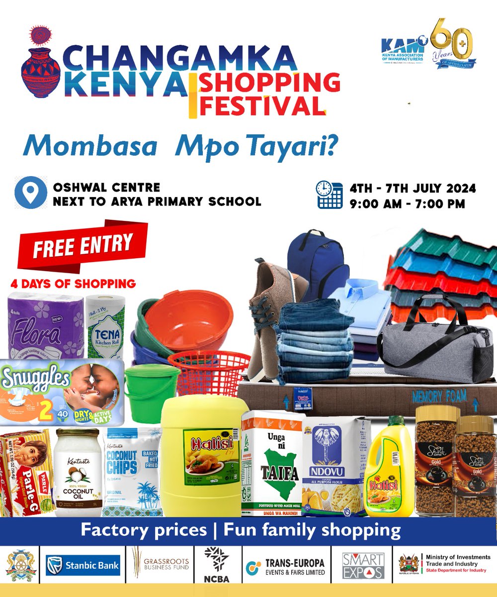 <a href="/MombasaCountyKe/">Mombasa County</a> through the Department of Tourism, Culture and Trade in collaboration with <a href="/KAM_Kenya/">KAM</a> welcomes you to Changamka Kenya Shopping Festival at Oshwal Center from 4th July to 7th July 2024.

The 4th Edition of Annual KAM Expo- Theme Celebrating Kenya's Manufacturers