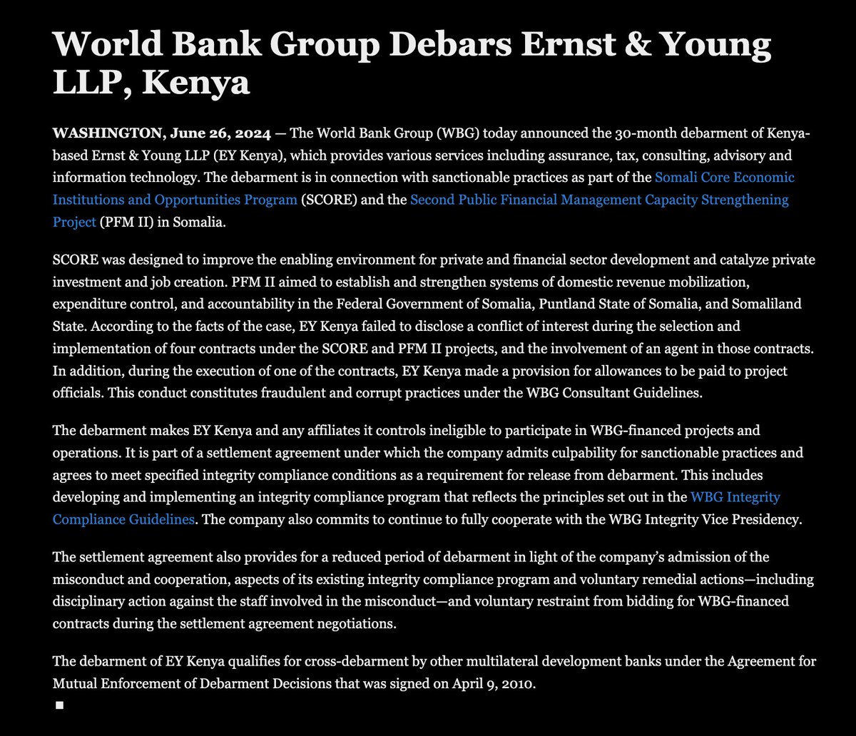 World Bank Group has debarred Ernst &amp; Young Kenya for 30 months due to fraudulent &amp; corrupt practices in connection with SCORE &amp; PFM II projects in Somalia:

"during the execution of one of the contracts, EY Kenya made a provision for allowances to be paid to project officials"