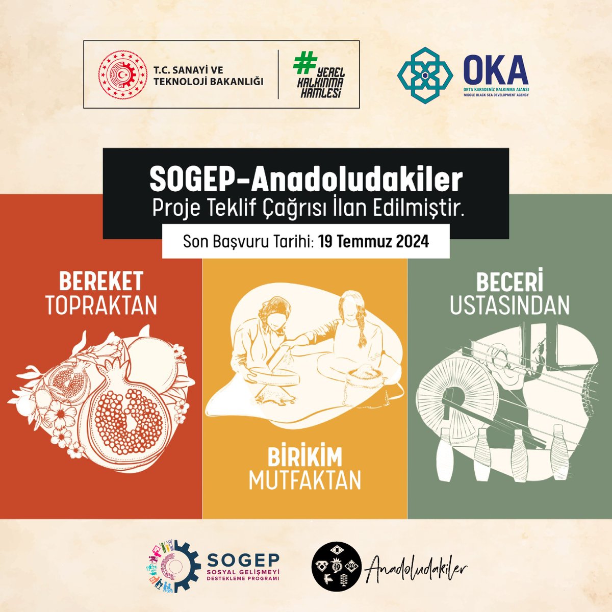 📢#SOGEP "ANADOLUDAKİLER" PROGRAMI PROJE TEKLİF ÇAĞRISI BAŞVURUYA AÇILDI!

Bereketi, Birikimi ve Beceriyi Yeniden Keşfetme Zamanı!

Son Başvuru Tarihi: 19 Temmuz'24

Ayrıntılı bilgi için👉oka.gov.tr/duyuru/2024-yi…

🔗anadoludakiler.org

#YerelKalkınmaHamlesi 
#Anadoludakiler