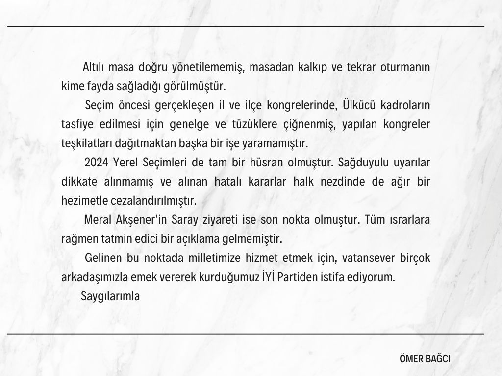 Milletimize hizmet etmek için, vatansever birçok arkadaşımızla emek vererek kurduğumuz İYİ Partiden istifa ediyorum.
