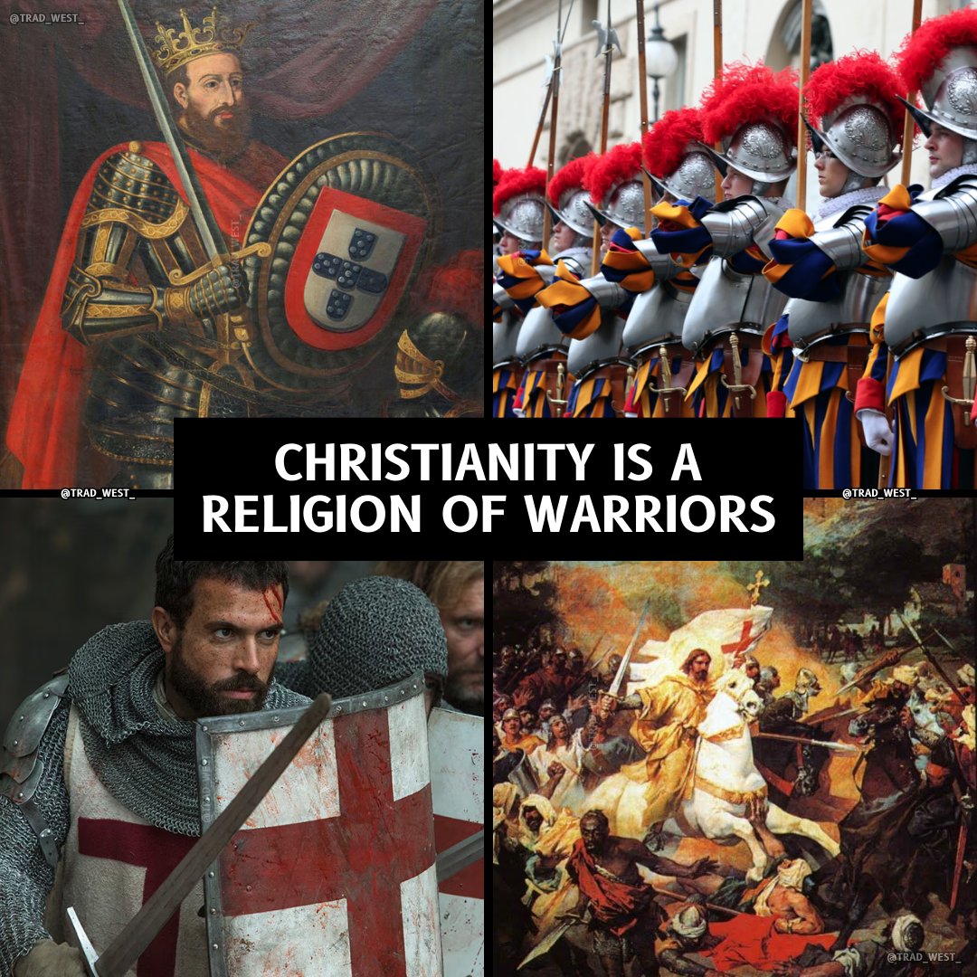 trad_west_'s tweet photo. Christianity is a religion of warriors - a 🧵 https://t.co/9aAfd634mT