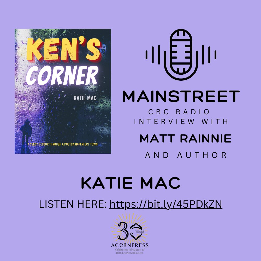 Super interview with author Katie Mac and CBC Mainstreet's radio host Matt Rainnie! A new crime noir novel set in Charlottetown called Ken's Corner has been published by Acorn Press from Island writer Katie Mac.
LISTEN HERE: bit.ly/45PDkZN

 #acornpress