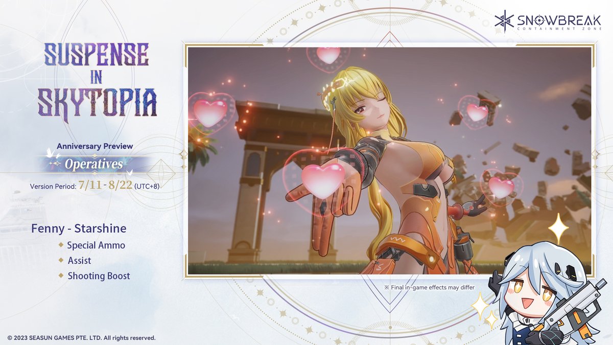 SnowbreakEN's tweet photo. ["Suspense in Skytopia" Anniversary Prize Draw Event ]-New Exosuits

As new challenges arise, Lyfe and Fenny have transformed into all-new forms to defend the Adjutant. Come and take a look.[Surprise Gift Code]: GreatWaifus

Adjutants, repost the post for a chance to win exciting prizes!

📍 Event Prizes:
A total of 100 eligible participants following the official Facebook or X (Twitter) will be selected to receive [Manifestation Echo Covenant x10] 🤩

📍 How to Participate:
Step 1: Follow the Snowbreak: Containment Zone official Facebook or X (Twitter).
Step 2: Repost the specified post to your own account with UID and server information.

📍 Event Period:
From today to 2024/07/20 23:59 (UTC+8)

#Snowbreak