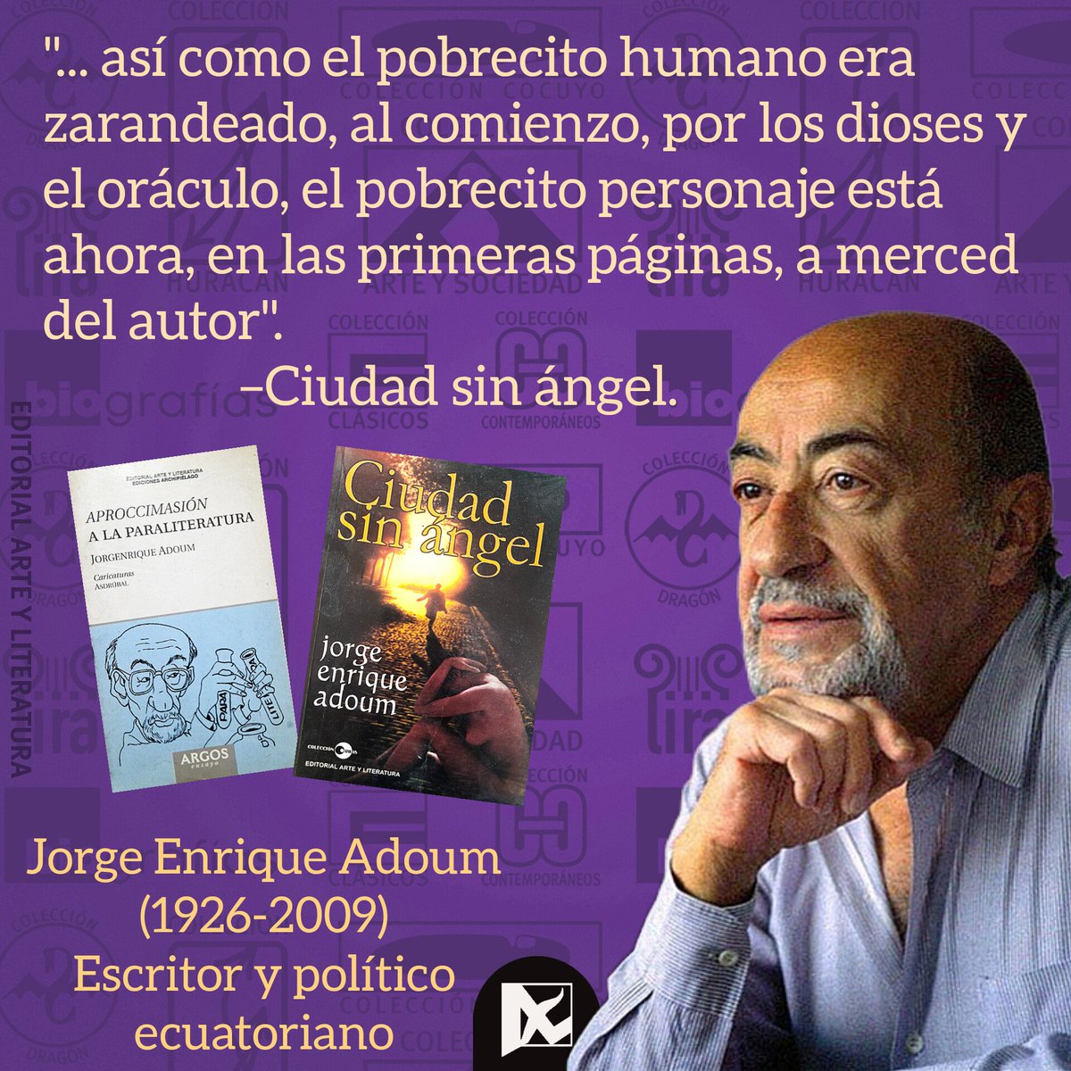 Editorial Arte y Literatura (@editorial_ayl) on Twitter photo 📌El 29 de #junio de 1926 nació el escritor ecuatoriano #JorgeEnriqueAdoum. Se consagró con la novela Entre Marx y una mujer desnuda. 
📘Ciudad sin ángel (finalista del Premio Rómulo Gallegos) y el ensayo Aproccimasión a la paraliteratura se publicaron por <a href="/Editorial_AyL/">Editorial Arte y Literatura</a>. 📌El 29 de #junio de 1926 nació el escritor ecuatoriano #JorgeEnriqueAdoum. Se consagró con la novela Entre Marx y una mujer desnuda. 
📘Ciudad sin ángel (finalista del Premio Rómulo Gallegos) y el ensayo Aproccimasión a la paraliteratura se publicaron por <a href="/Editorial_AyL/">Editorial Arte y Literatura</a>.