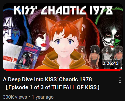 300k on the first part of the Fall of KISS!! Thank y'all so much for the love and support for this series over these past few years ❤️ I hope to reach these heights again with my upcoming glam metal deep dive series.

#ENVtuber #KISSarmy