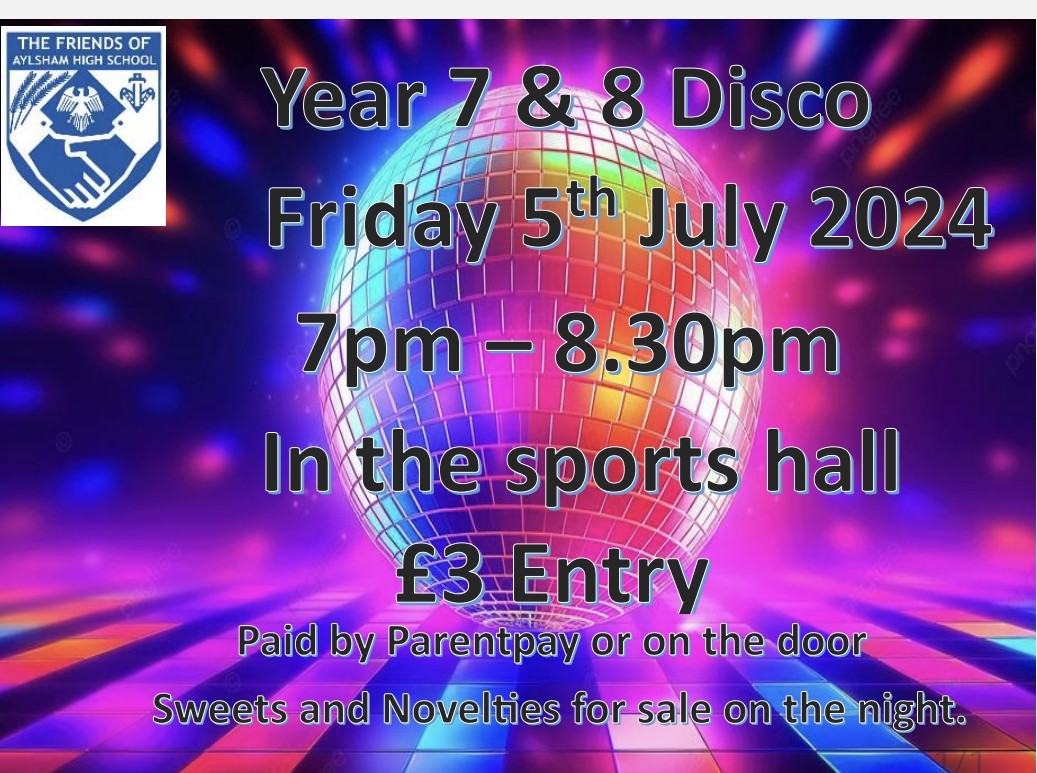 Our next disco is for years 7&amp;8 on 5 July <a href="/aylshamhigh/">Aylsham High</a> from 7 to 830 pm. Bring some cash for drinks  novelties &amp; sweets.
