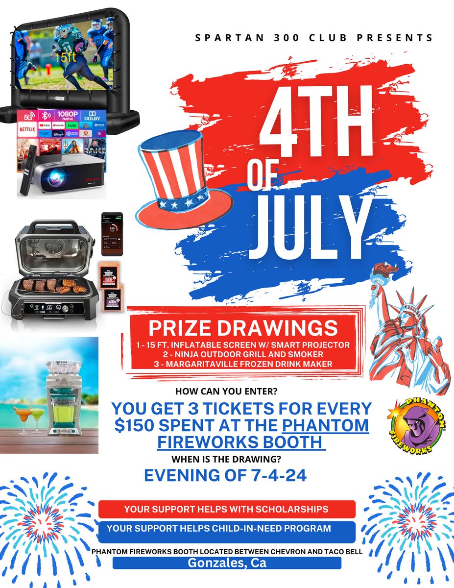 Come by the Phantom Fireworks booth located between Taco Bell and Chevron for your firework needs. There will also be a drawing for 3 great prizes; a 15 ft. inflatable screen with smart projector, a ninja backyard grill/smoker, and a frozen drink maker.
