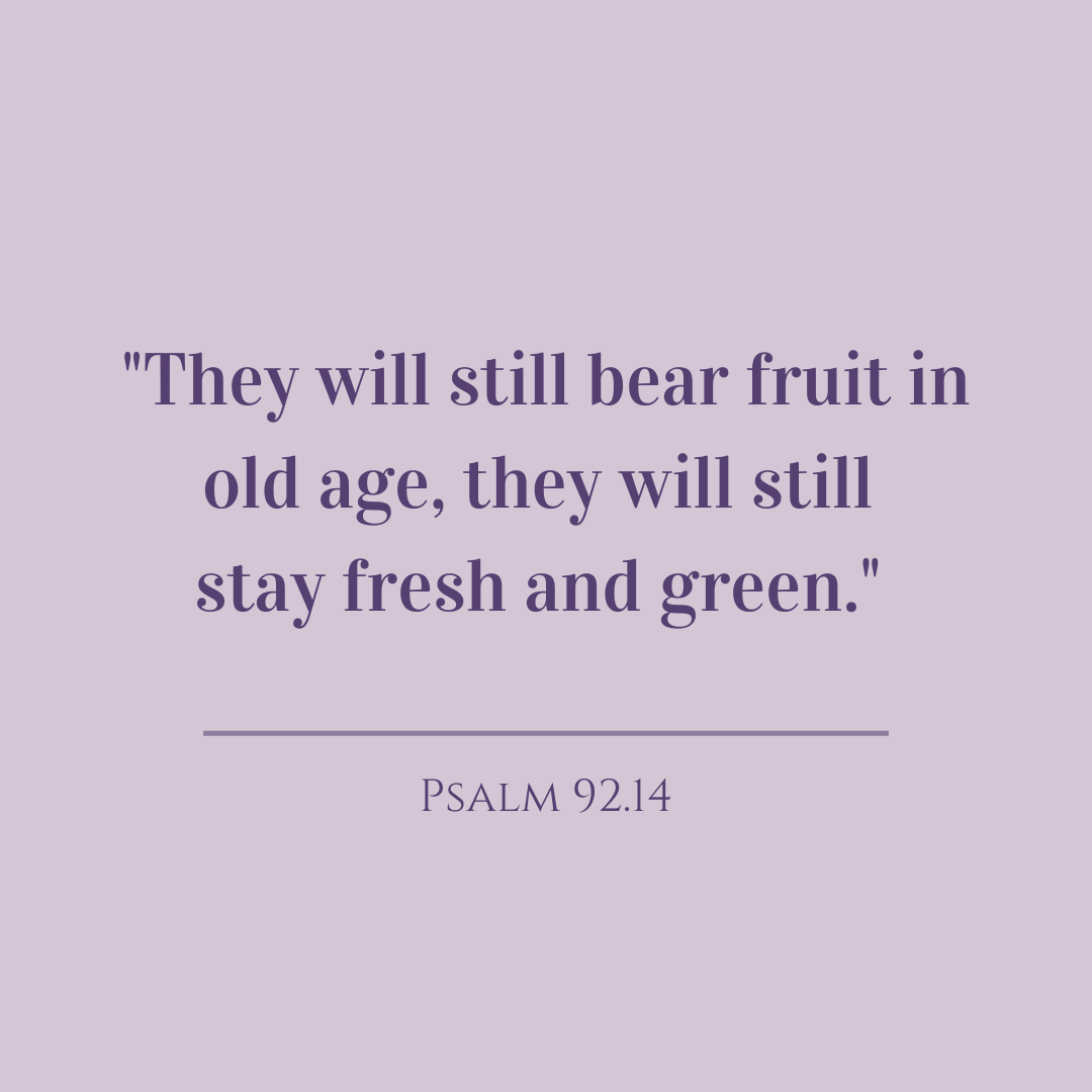 They will still bear fruit in old age, they will still stay fresh and green. Psalm 92.14

 #saints #hope #silence #quotes #fear #religion #god #godquotes #reconciliation