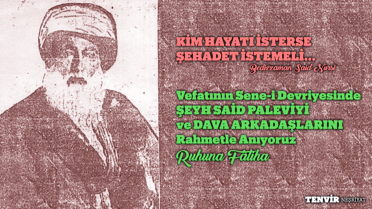 tenvirnesriyat's tweet photo. Vefatının Sene-i Devriyesinde ŞEYH SAİD PALEVİYİ ve DAVA ARKADAŞLARINI Rahmetle Anıyoruz
Ruhuna Fatiha https://t.co/kcrpFb7WnQ