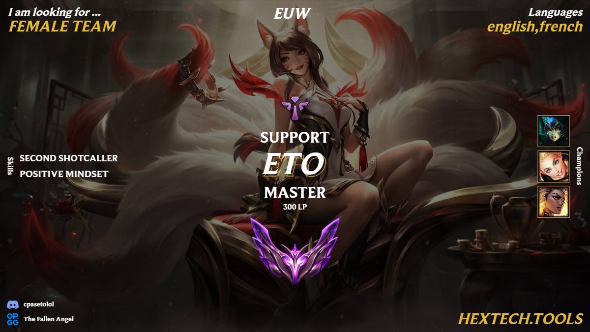 Hello ! i'm LFT for a female team only ! 
i'm very determinated and i really want to find a good projet ! 
I can fill any roles except toplane below diam ! 
I have exp in every roles except toplane !
I will glady take the chance if you give me one ! 
RT apprecieated 🫶