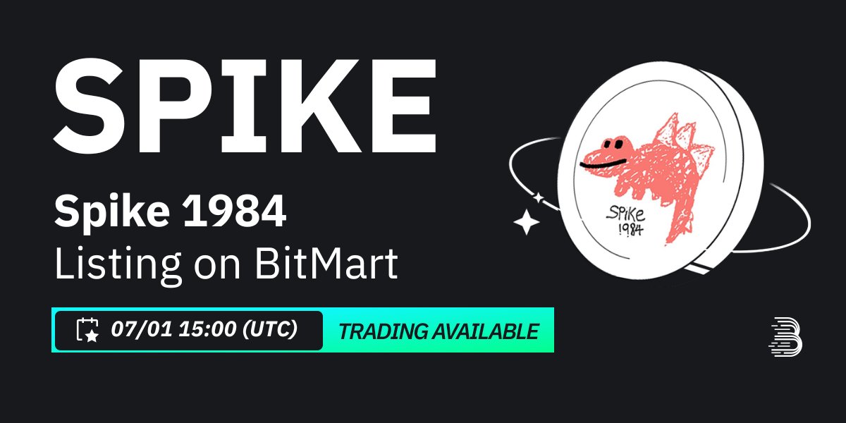 BitMartExchange's tweet photo. #BitMart will list Spike 1984 (SPIKE) @Spike_1984Coin  on our digital assets platform on July 1, 2024 🤩

💰Trading pair: $SPIKE/USDT
💎Deposit: 6/29/2024 03:00 PM UTC
💎Trading: 7/1/2024 03:00 PM UTC

Learn more: https://t.co/DcwoSvhAWu https://t.co/AOgTACG1q1