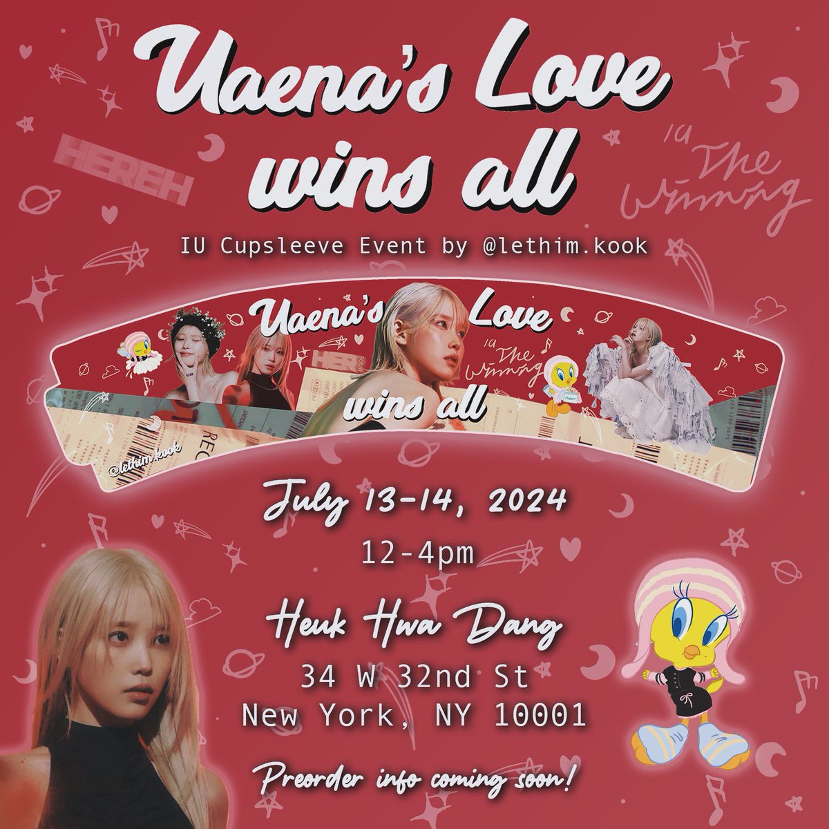 UAENA’s Love Wins All 🐣💜 A cupsleeve event to welcome IU to the US ✨

Hosted by <a href="/fjyjxk/">Rosy⁷</a> 
Co hosted by <a href="/minjoongis/">c</a> &amp; <a href="/SimplyThu/">Thu ⁷-아포방포</a> 

Cause IU will always shine the brightest through the night with Uaena 🥹💫 

📍Heuk Hwa Dang 34 W32nd st, NY, 1001 
🗓️ June 13th-14th
⏰ 12pm-4pm