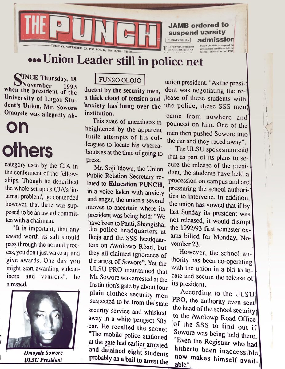 sowore's tweet photo. In 1993, Police abducted me at the gates of the University of Lagos while I was leading an anti-military protest; they drove me to the Lagos Police Command Headquarters at Ikeja before handing me over to the DSS at Shangisha in Lagos. The guys that received me kept screaming, “King of Water Palace.” I later found out it was how they code-named me because water from my 4th-floor room at Jaja Hall made the stairwell to my room slippery due to a broken pipe. They thought I planned it to make an arrest or abduction difficult. Later, I was sent to their (DSS) Awolowo Road Ikoyi office, where I was interrogated for several hours until I passed out. I was then detained at the Inter Center inside Ikoyi Cementary at Ikoyi for days until students of UNILAG (unable to locate me began a lecture/exam boycott christened “No Sho-No Exam”. I was released shortly after the protest and was 22 years old at that time.