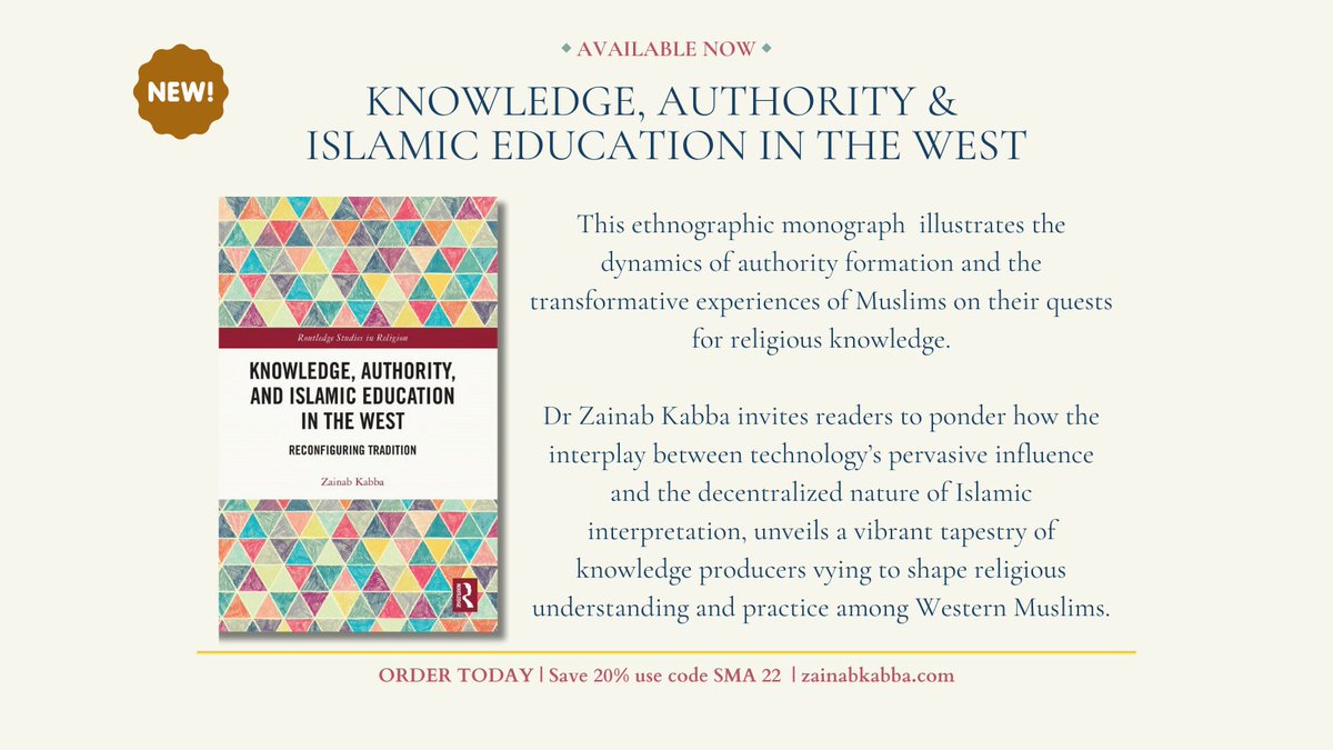 My *new book* - Knowledge, Authority, and Islamic Education in the West: Reconfiguring Tradition - is NOW AVAILABLE for order. routledge.com/9780367761004
ORDER NOW - use code SMA22 for 20% off
