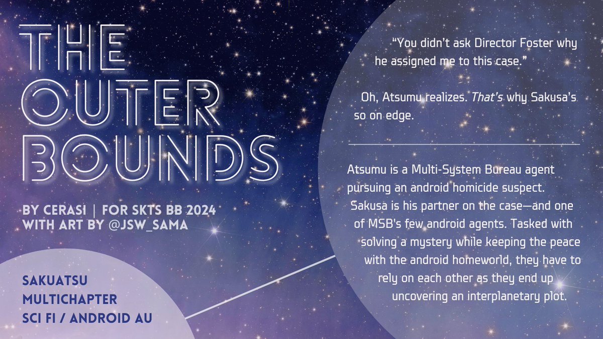 cerasific's tweet photo. Happy last day of @sakuatsubigbang posting! Excited to share my fic &amp; collaboration with @jsw_sama:

The Outer Bounds
☄️ sakuatsu sci fi / android AU
☄️ ongoing / 7.5k chapter 1
☄️ rated T (to increase in later chapters)

🌌 LINK: https://t.co/XjfQxZstUK https://t.co/c9AbjQo0S6