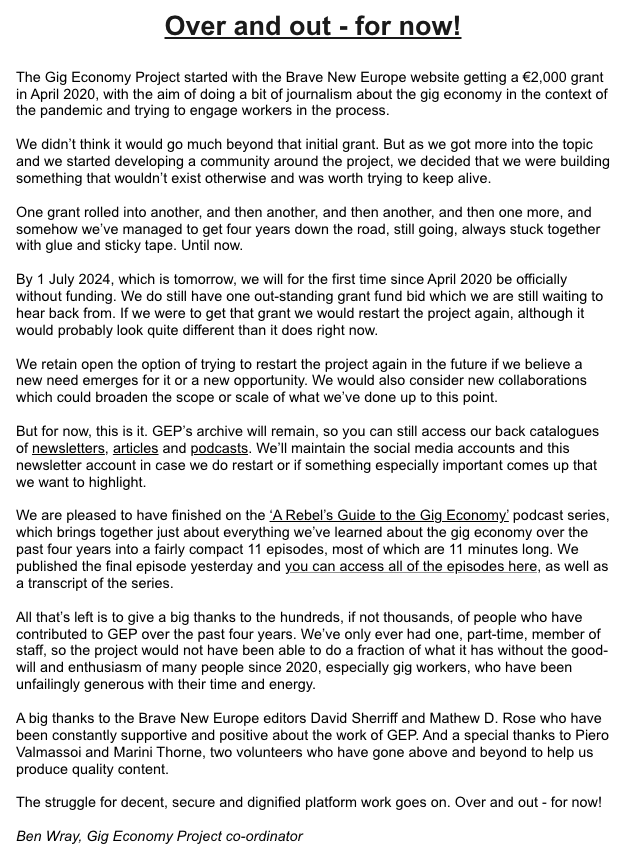 project_gig's tweet photo. The Gig Economy Project weekly newsletter is out!

This is our last newsletter, at least for the time being, as we've ran out of funds. Thanks to everyone that's helped with the project over the past 4 years and keep fighting for decent, secure &amp; dignified platform work! https://t.co/fIxR44RDdB