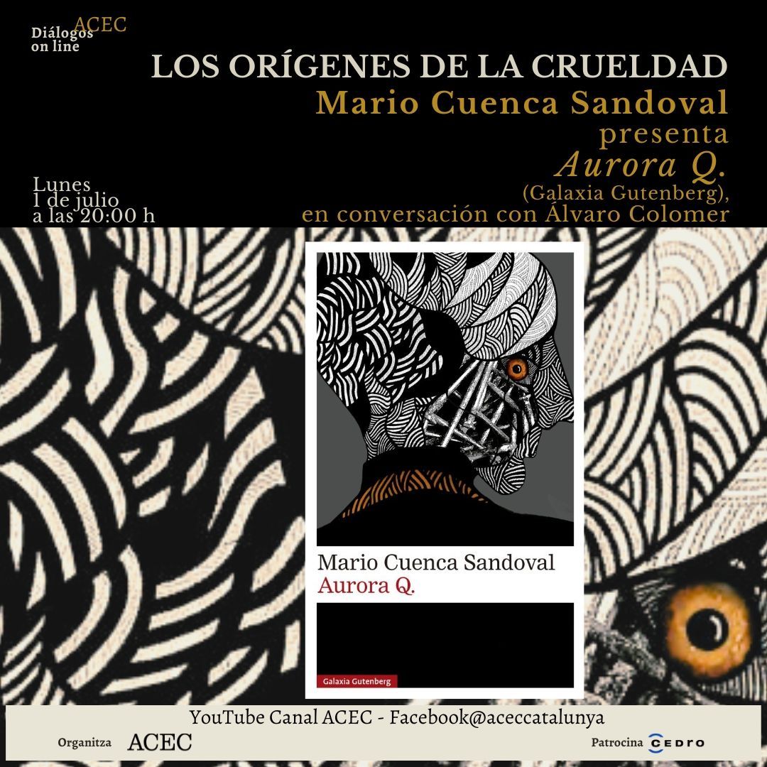 ACEC Escriptors-es (@_acec) on Twitter photo Mañana, lunes 1 de julio, <a href="/cuenca_sandoval/">MarioCuencaSandoval</a> presentará su novela 'Aurora Q.' (<a href="/G_Gutenberg/">Galaxia Gutenberg</a>), en conversación con <a href="/AlvaroColomer/">Álvaro Colomer</a>. Con el apoyo de @cedroenlinea Mañana, lunes 1 de julio, <a href="/cuenca_sandoval/">MarioCuencaSandoval</a> presentará su novela 'Aurora Q.' (<a href="/G_Gutenberg/">Galaxia Gutenberg</a>), en conversación con <a href="/AlvaroColomer/">Álvaro Colomer</a>. Con el apoyo de @cedroenlinea