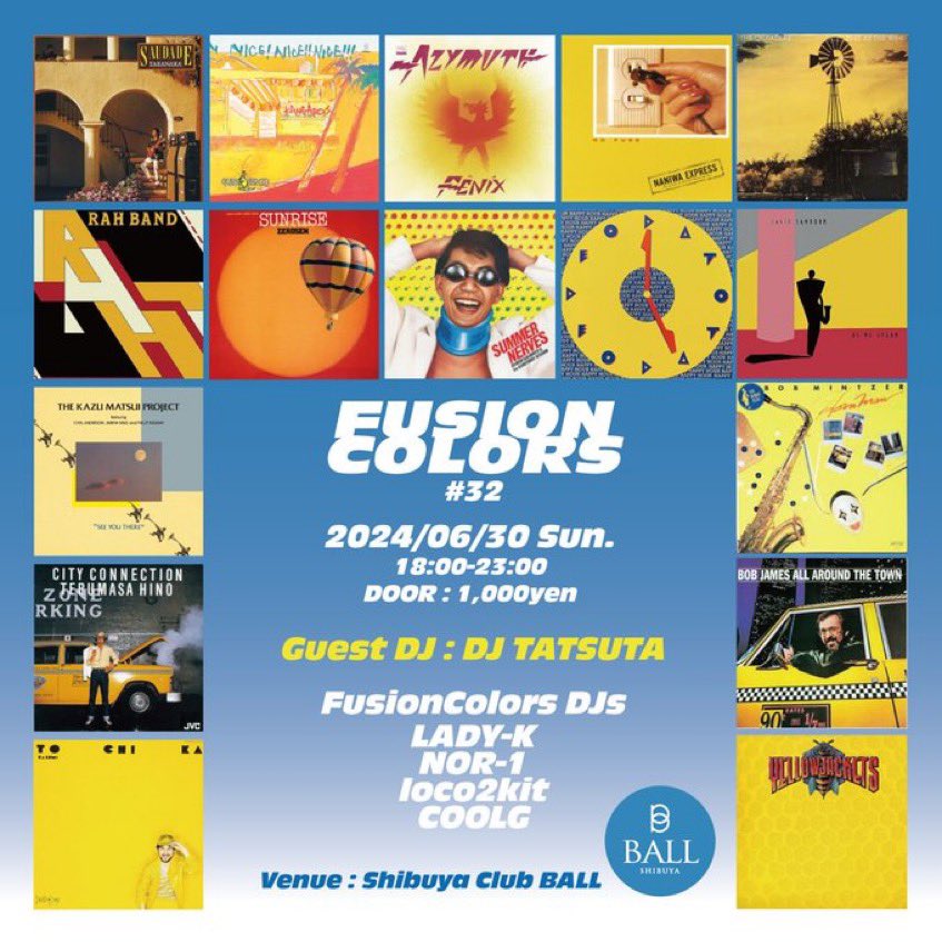 NORI000003's tweet image. 【本日6/30日！】
🎷FusionColors#32🎷
東京随一のフュージョンオンリーDJパーティ、本日2024夏の回です。今回はジャケ満載3種のフライヤーを作りましたが、私の推し9枚を加え計57枚をご紹介。すべてかかるかは保証できませんが、最近なにかと話題のフュージョンを体験するなら是非こちらで！