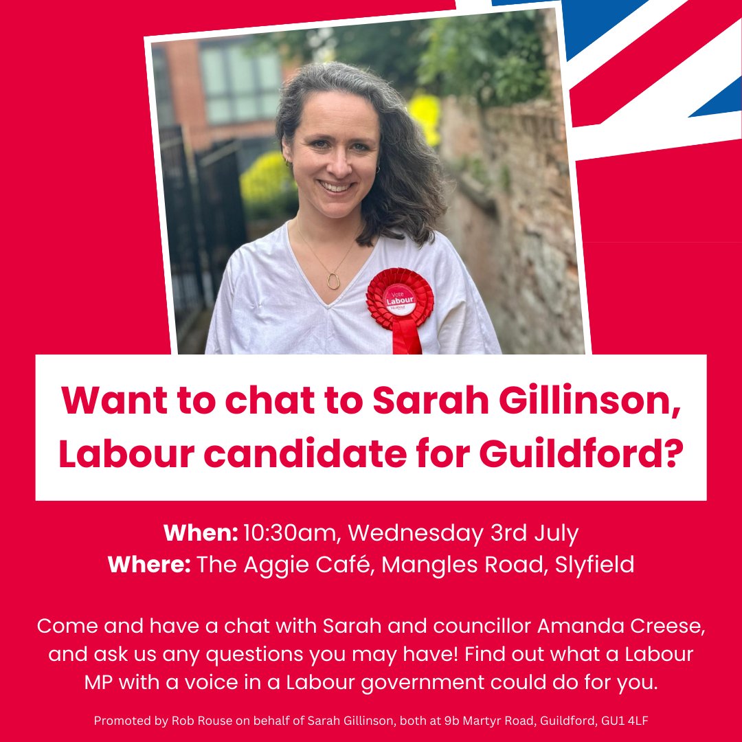 Want to have a chance to chat to <a href="/SHGillinson/">Sarah Gillinson 🌹</a> before you cast your vote on July 4th?  Join us at the Aggie café at 10:30am on Wednesday 3rd July to have a chat to Sarah about what matters to you!  #LabourParty  #Guildford