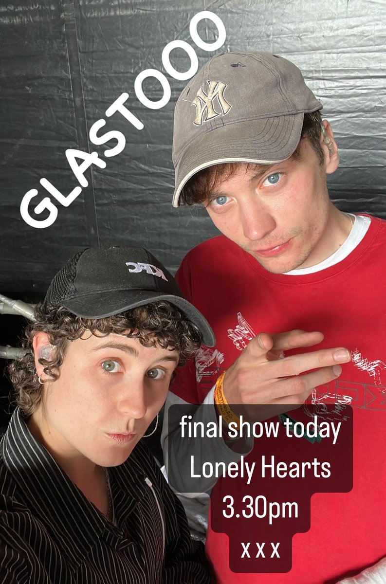GLASTO
LONELY HEARTS CLUB 3.30pm
WE GO ONE LAST TIME 🌟