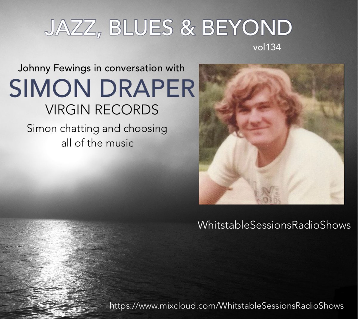 For Jazz, Blues &amp; Beyond (vol134) Johnny welcomed Simon Draper, the main man behind the Virgin Records label, to join him, to choose all of the music and to chat through his choices. LinkToListen.. mixcloud.com/WhitstableSess…