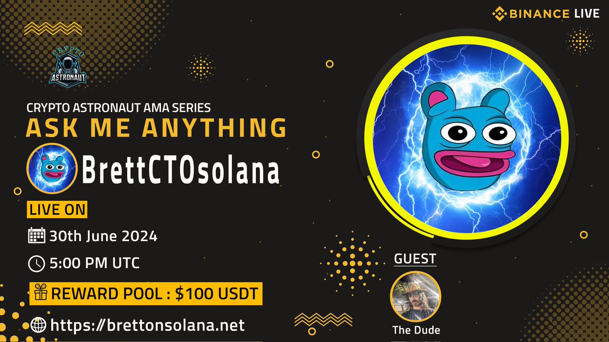 We're thrilled to announce our next #AMA With"BrettCTOsolanai"on 30th June 2024 at,5:00 PM UTC 

🔶 𝗕𝗜𝗡𝗔𝗡𝗖𝗘 𝗟𝗜𝗩𝗘 🔶

🏠Venue: binance.com/en/live/u/4262…

🎁 Reward Pool: $100 USDT

🔰Rules
Follow <a href="/CryptoAs_TW/">CRYPTO ASTRONAUT</a> &amp; <a href="/BrettCTOsolana/">SOLdegen</a>

💠 Comment &amp; Like,Retweet &amp; Follow