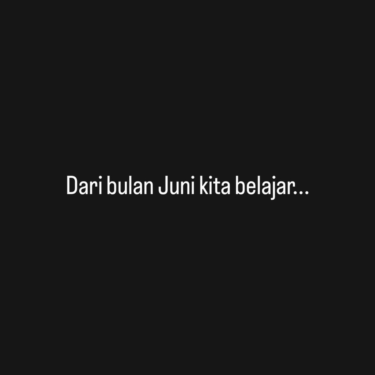 Dari bulan Juni kita belajar...