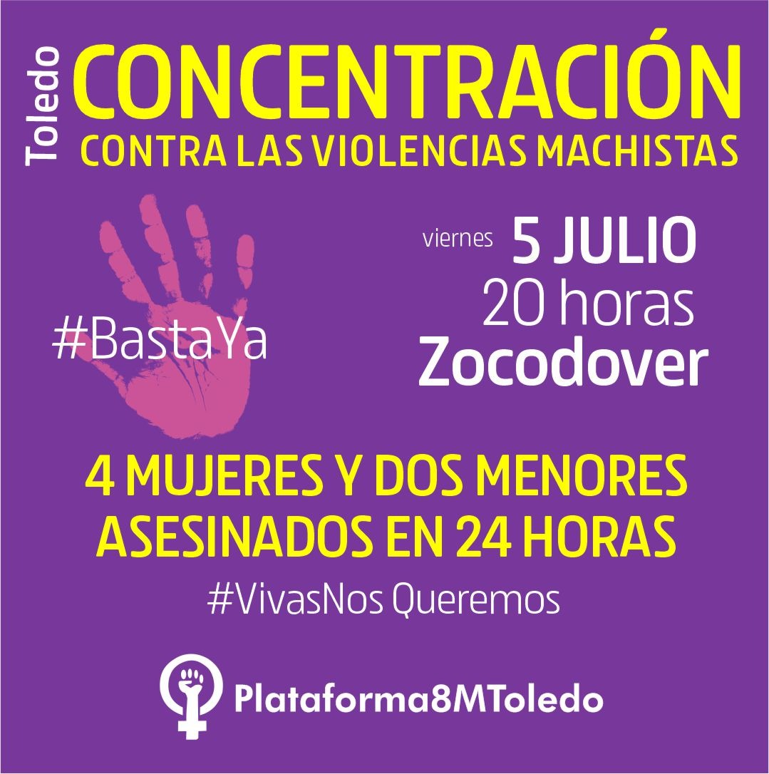 8m_toledo's tweet photo. Convocamos CONCENTRACIÓN CONTRA LAS VIOLENCIAS MACHISTAS: 4 MUJERES Y DOS MENORES ASESINADOS EN 24 HORAS. 
5 JULIO (Viernes)
20 horas
Zocodover

#VivasNosQueremos
#BASTAYADEIMPUNIDAD https://t.co/VfJoyByX9I