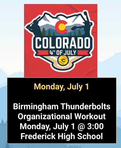 Our schedule this week for Colorado:

We will also be at Birmingham Thunderbolts organizational workout:
Monday, July 1st, 3:00 PM
Frederick High School 
5690 Tipple Parkway