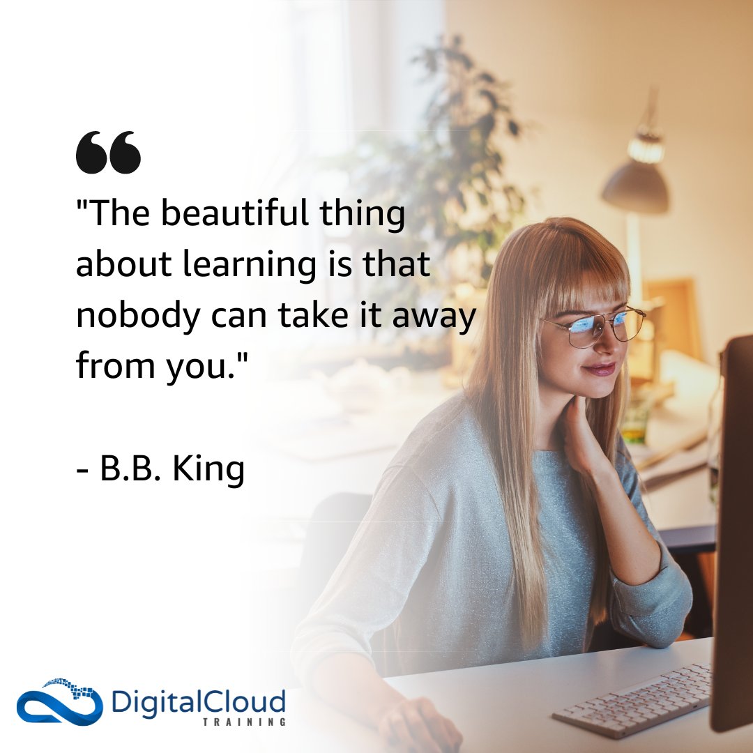 nealkdavis's tweet image. &quot;The beautiful thing about learning is that nobody can take it away from you.&quot; 

- B.B. King

#digitalcloudtraining
#awscareer
#learncloud
#cloudcareer