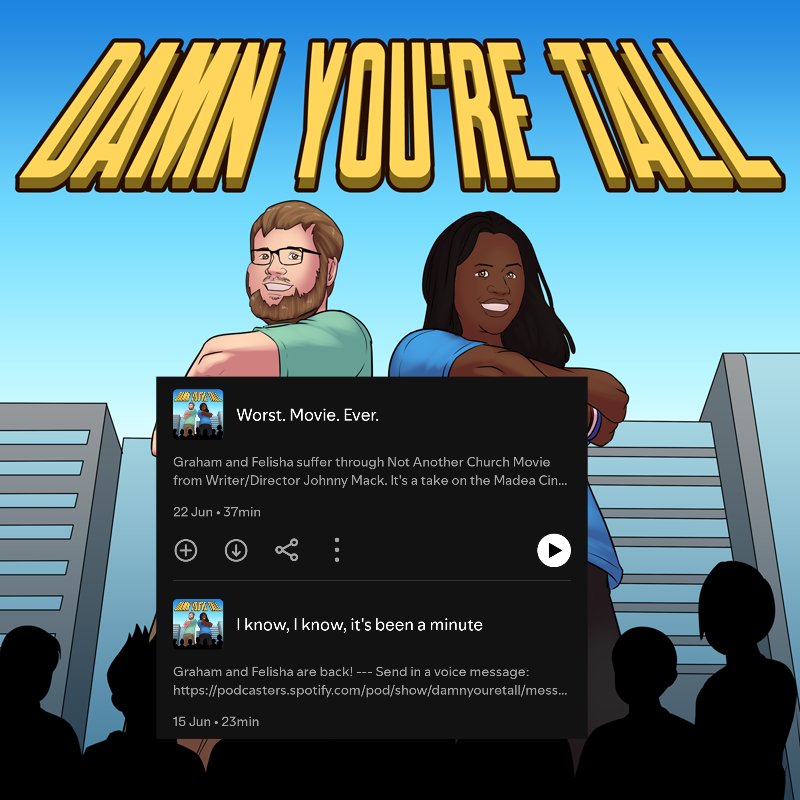 Damn You're Tall Podcast w/ Graham & Felisha tweet media