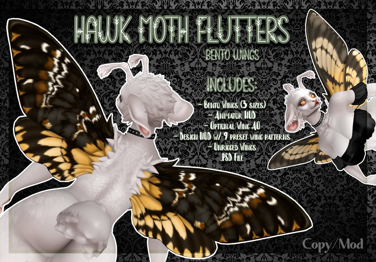 New Product Alert!!!

THEY'RE UP!!
Please try the demo first!!!
marketplace.secondlife.com/p/FH-Hawk-Moth…
I will get them put up inworld in a bit once my brain unfogs itself \o/