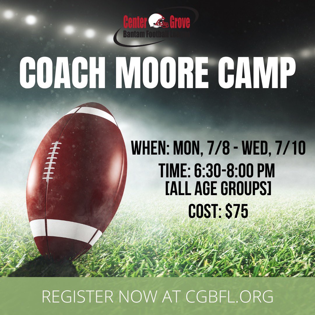 Still time to register for Coach Moore Camp! Don’t miss out!! CGBFL.org