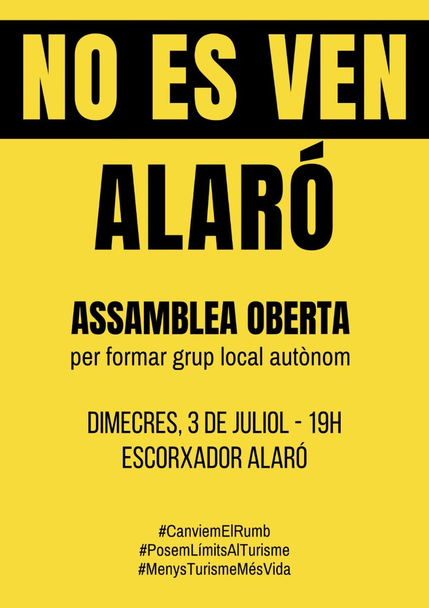 📢 ALARÓ❗️ASSAMBLEA OBERTA per formar grup local autònom 🟡

📅 Dimecres, 3 de juliol
🕒 19h
📍 Escorxador Alaró - C/ de Can Manyoles, 172

▶️ Caminem juntes cap a la manifestació del 21 de juliol

#CanviemElRumb
#PosemLímitsAlTurisme
#MenysTurismeMésVida