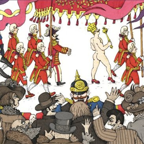 THE NAKED EMPEROR: 

The King is a naked actor,

In a circus of clowns and clamor,

But, he thinks it is glamor!

He doesn't need a new tailor,

He needs a new mirror.